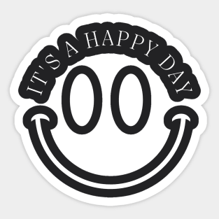 It's A Happy Day Fun Text Design Sticker